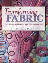 Transforming Fabric - Carolyn Dahl